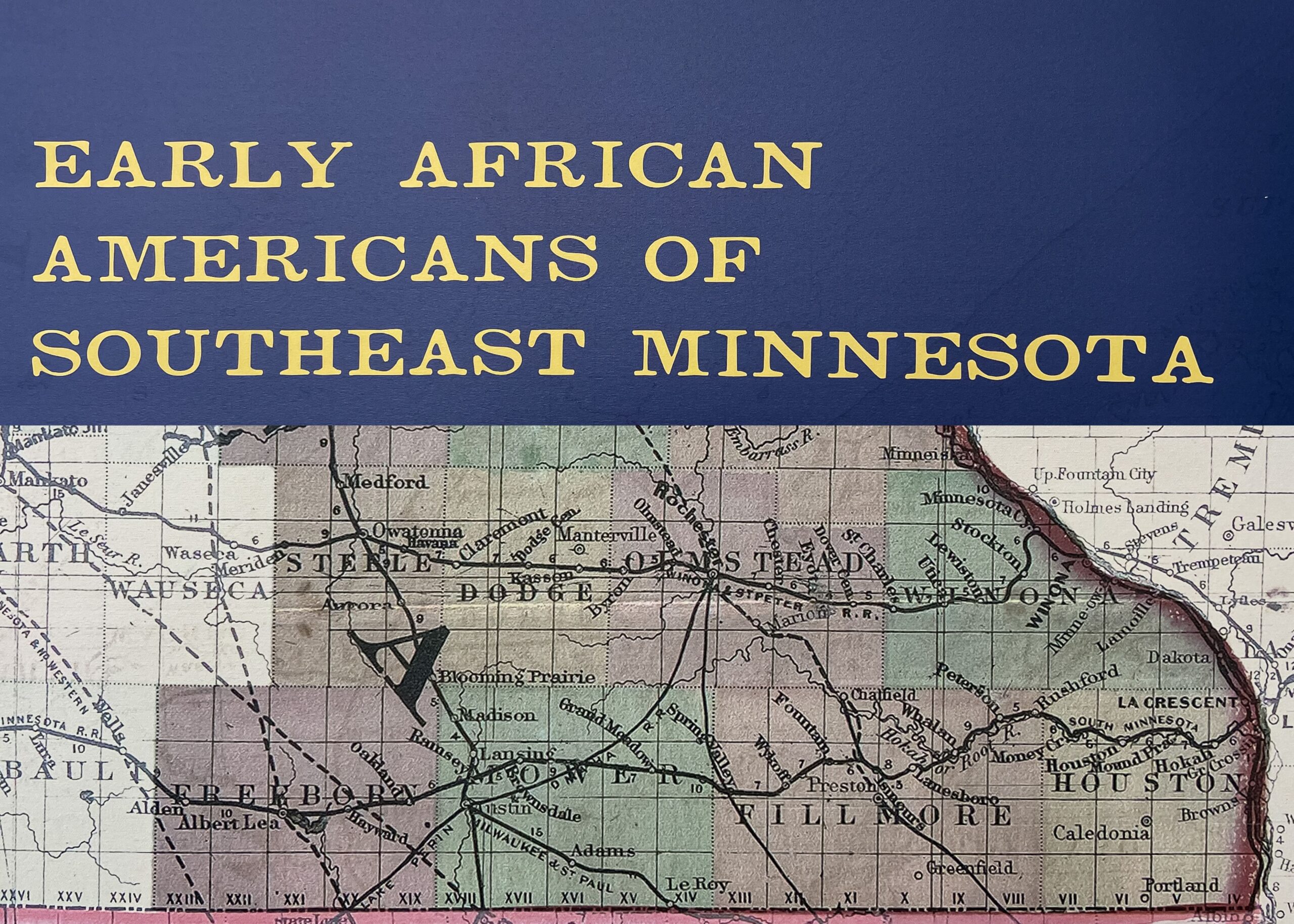 Early African Americans of Southeast Minnesota Mica Anders MAAHMG History Fellow